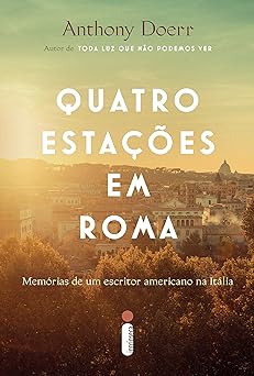 Quatro Estacoes em Roma Anthony Doerr